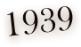    1939